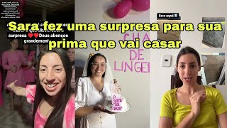 Sara kellen fez uma surpresa para sia prima que vai casar [upl. by Eiramanin]