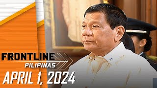 FRONTLINE PILIPINAS LIVESTREAM  April 1 2024 [upl. by Meave]