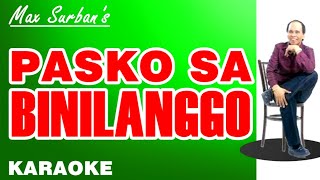 PASKO SA BINILANGGO  Max Surban KARAOKE [upl. by Eoin]