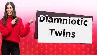 What is diamniotic twin pregnancy [upl. by Feerahs]