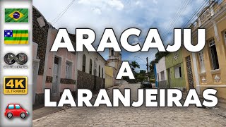 Sergipe Aracaju ➜ Laranjeiras 4K [upl. by Izogn]