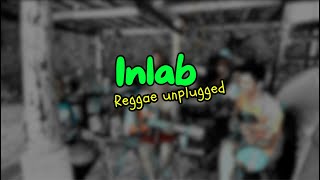 Inlab  Blakdyak  Tropavibes Reggae Live Cover Unplugged Session [upl. by Llewop]