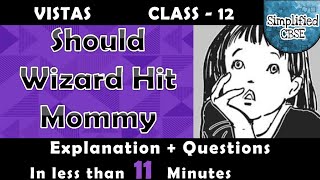 Should Wizard Hit Mommy  Full ExplanationImportant Questions  Class 12  Vistas  Chp5 in Hindi [upl. by Lubba]