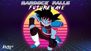 HaL²  Bardock Falls Futurewave [upl. by Kaylyn]