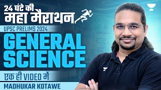 Marathon Complete General Science in One Video  UPSCIAS Prelims 2024  Madhukar Kotawe [upl. by Toback841]