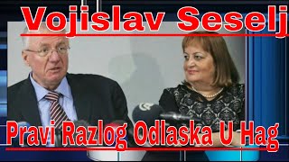 Vojislav Seselj Najnovije Vesti Pravi Razlog Odlaska U Hag [upl. by Scarrow655]