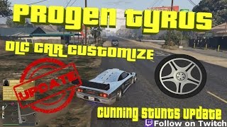 GTA 5  ONLINE  PROGEN TYRUS  DLC FASTEST CAR amp CUSTOMIZE  CUNNING STUNTS UPDATE Deutsch HD [upl. by Pittman]