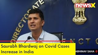 Covid Cases Increase in India  Saurabh Bhardawaj on Covid 19  NewsX Exclusive  NewsX [upl. by Assil]