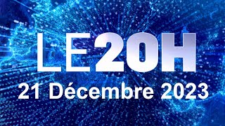 Journal 20H En Direct jeudi 21 Décembre 2023 Info France [upl. by Pyszka301]