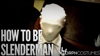 Morphsuits  How to be Slender Man [upl. by Korman]