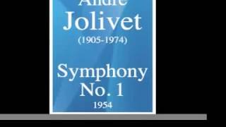 André Jolivet 19051974  Symphony No 1 1953 [upl. by Atnicaj938]