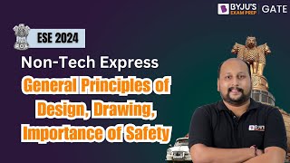 UPSC ESE IES 2024  General Principles of Design Drawing Importance of Safety  BYJUS GATE [upl. by Ileana]