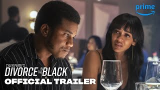 Tyler Perrys Divorce in the Black  Official Trailer  Prime Video [upl. by Nyrret]