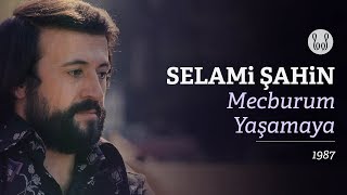 Selami Şahin  Mecburum Yaşamaya Official Audio [upl. by Ottillia139]