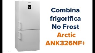 Combina frigorifica Ieftina Arctic ANK326NF NoFrost [upl. by Negriv753]