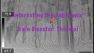 Investigating the Ashtabula Train Disaster Thermal [upl. by Krys]