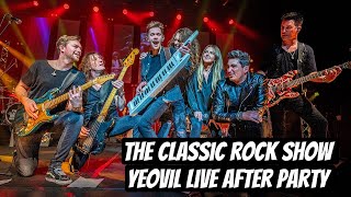 The Classic Rock Show  Yeovil After Party Live [upl. by Colwin]