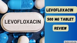 Levofloxacin 500 mg Tablet Review levofloxacin500mg levofloxacintendinopathy levofloxacin250mg [upl. by Darill]