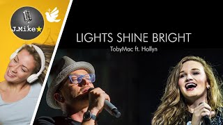 🕊️🎙️ Lights Shine Bright  TobyMac ft Hollyn  Instrumental with lyrics [upl. by Donnie]