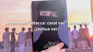 seventeen quotattacca carat verquot unboxing joshua ver 💎 [upl. by Eniretac407]