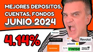 Mejores cuentas remuneradas mejores depósitos letras Fondos de inversión monetarios JUNIO 2024 [upl. by Countess]