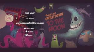 10  Hey You  Popes Of Chillitown To The Moon [upl. by Sine675]