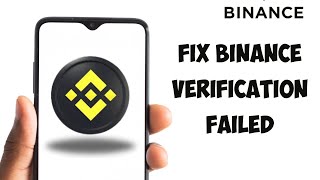 How To Fix Binance Verification Failed WORLDWIDE SOLUTION 2024  Easy [upl. by Eardnaed]