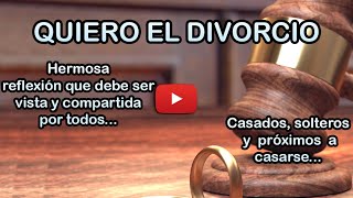 Quiero el divorcio  Reflexión [upl. by Magocsi]