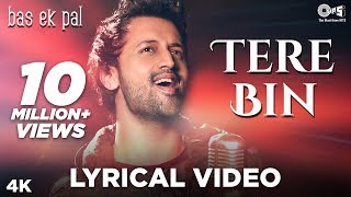 Tere Bin Lyrical  Bas Ek Pal  Atif Aslam Mithoon  Urmila Juhi Chawla Jimmy Shergill amp Sanjay [upl. by Ahtelrac]