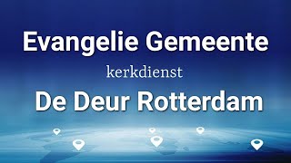 Woensdagavond 18 september 2024  Evangelie Gemeente De Deur Rotterdam [upl. by Nylirehs]