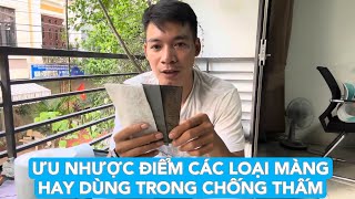 Ưu nhược điểm của các loại màng chống thấm  màng khò nóng  màng tự dính  màng polyester [upl. by Dnomyaw]