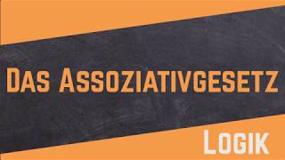 Assoziativgesetz  Logik [upl. by Piggy]