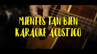 Mientes tan bienKaraoke AcùsticoSin Bandera [upl. by Eilram]