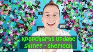 SHINee quotSherlockquot  KpopCharts Update [upl. by Wunder]