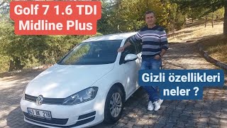 Golf 7 16 TDI Midline Plus 2016  Gizli Özellikleri Neler   Detaylı Anlatım [upl. by Eniroc632]