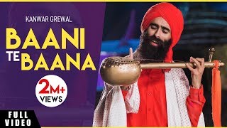 Baani Te Baana ਬਾਣੀ ਤੇ ਬਾਣਾ  Kanwar Grewal  Full Video  Bunty Bains Productions [upl. by Anik]