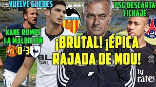 ¡BRUTAL MOURINHO EXPLOTA  KANE ROMPE MALDICIÓN  PSG DESCARTA FICHAJE  GUEDES A VALENCIA [upl. by Llenehs222]