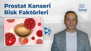 Prostat Kanseri Risk Faktörleri Nelerdir  Prostat Kanseri Riskleri  Prof Dr Abdullah Armağan [upl. by Carilyn]