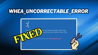 How to fix WHEA UNCORRECTABLE ERROR in Windows 10 [upl. by Shelley]