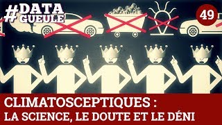 Climatosceptiques  la science le doute et le déni  DATAGUEULE 49 [upl. by Airaet34]