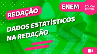 REDAÇÃO – Dados Estatísticos na Redação ENEM [upl. by Yasnyl]