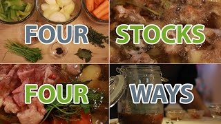 Four Stocks Four Ways Howto Make a Homemade Stock [upl. by Johns]