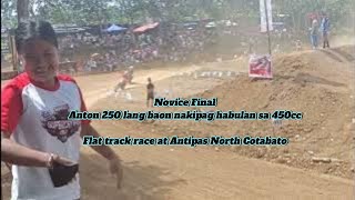 Novice FinalAnton 250 lang baon nakipag habulan sa 450ccFlat track race at Antipas North Cotabato [upl. by Philander]