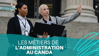 ETUDIER AU CANADA  Les métiers de l’administration au Canada [upl. by Anadroj]