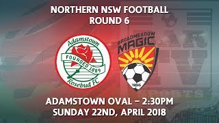 2018 NNSWF NPL Round 6  Adamstown Rosebud FC v Broadmeadow Magic FC [upl. by Evadne118]