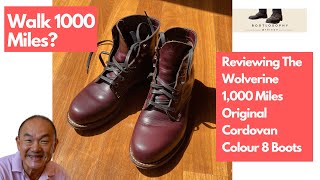 Review of the Wolverine 1000 Mile Plain Toe Original Boots in Cordovan Colour 8 Chromexcel [upl. by Bertsche]