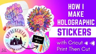 How to Make Holographic Stickers Using Cricut Print Then Cut🦋Die Cut Stickers Tutorial [upl. by Eyk]