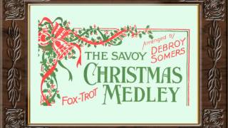 Savoy Christmas Medley  Lloyd Shakespeares New Piccadilly Band  1929 [upl. by Sugihara]