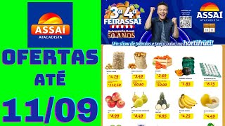 ASSAÍ ATACADISTA OFERTAS ATÉ 11092024 FOLHETO 3º E 4º FEIRASSAÍ E AÇOUGUE SP [upl. by Ann-Marie]