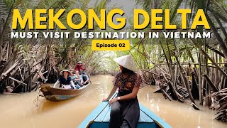 Mekong Delta tour from Ho Chi Minh 2022  First time in Vietnam Watch this  Ep 02 [upl. by Harli]